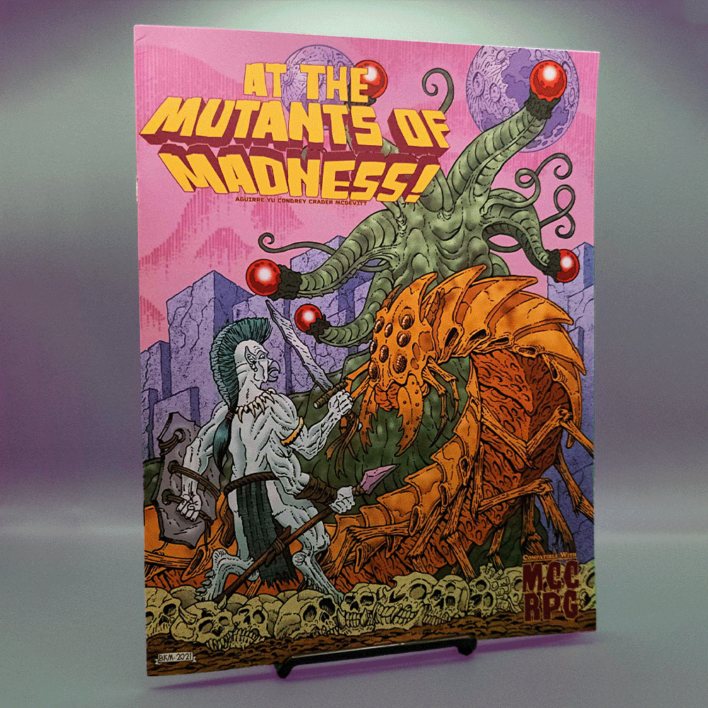 At the Mutants of Madness (for MCC RPG)