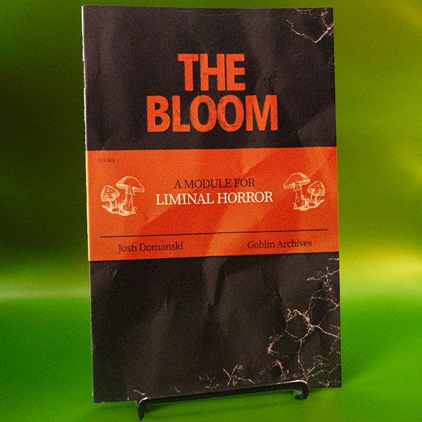 The Bloom (for Liminal Horror RPG)