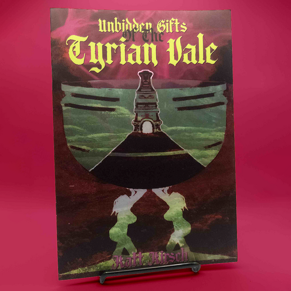 Unbidden Gifts of the Tyrian Vale