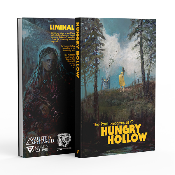 The Parthenogenesis of Hungry Hollow (for Liminal Horror RPG)