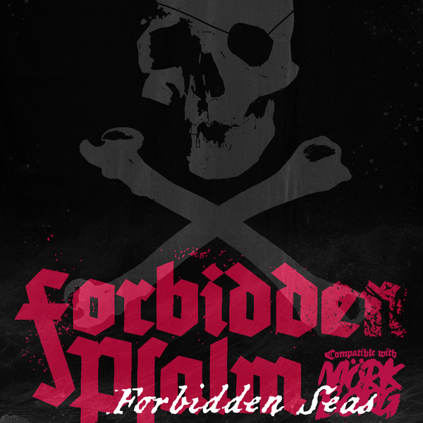 Forbidden Seas (compatible with MÖRK BORG RPG)